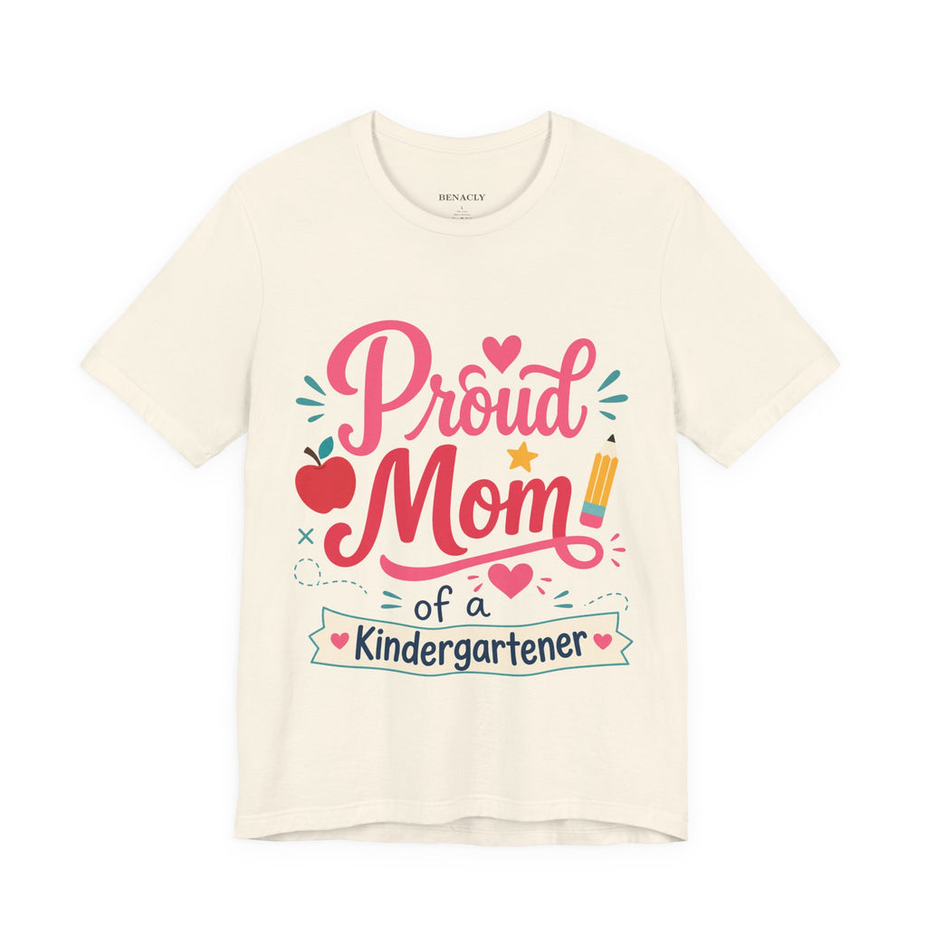 Proud Mom of a Kindergartener T-Shirt — Back to School Mom Gift