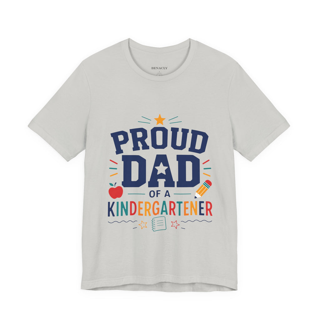 Proud Dad of a Kindergartener T-Shirt — Back to School Dad Gift
