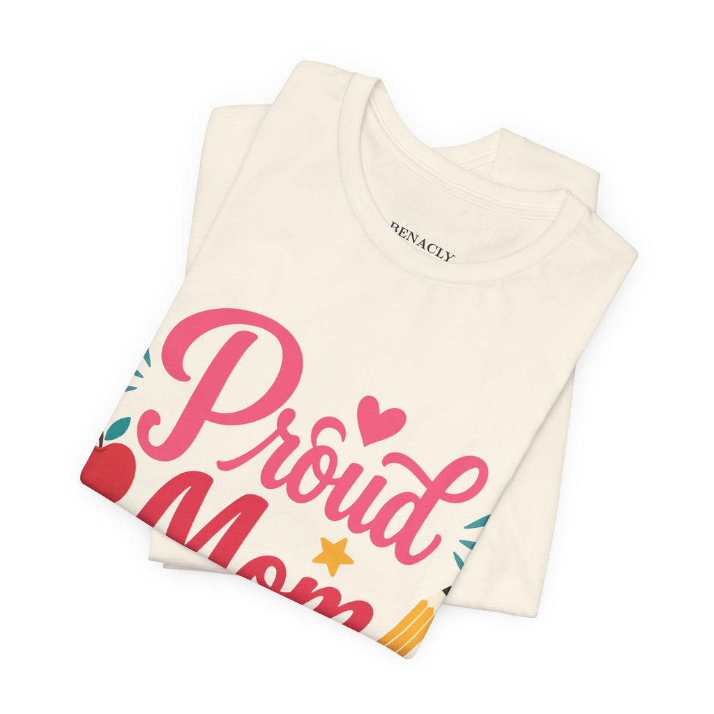 Proud Mom of a Kindergartener T-Shirt — Back to School Mom Gift