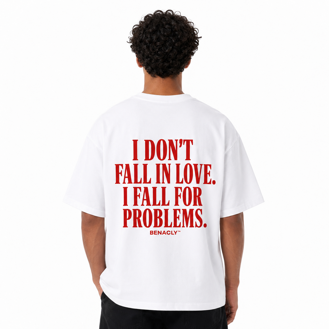 oversizedtshirt,unisextshirt,heavyweighttshirt,streetweartee,statementtshirt,backprinttshirt,whitetshirt,260gsmtshirt,redtypography,sarcastictshirt,relationshipshirt,urbanfashion,casualstreetwear,benaclytees,premiumcottontshirt