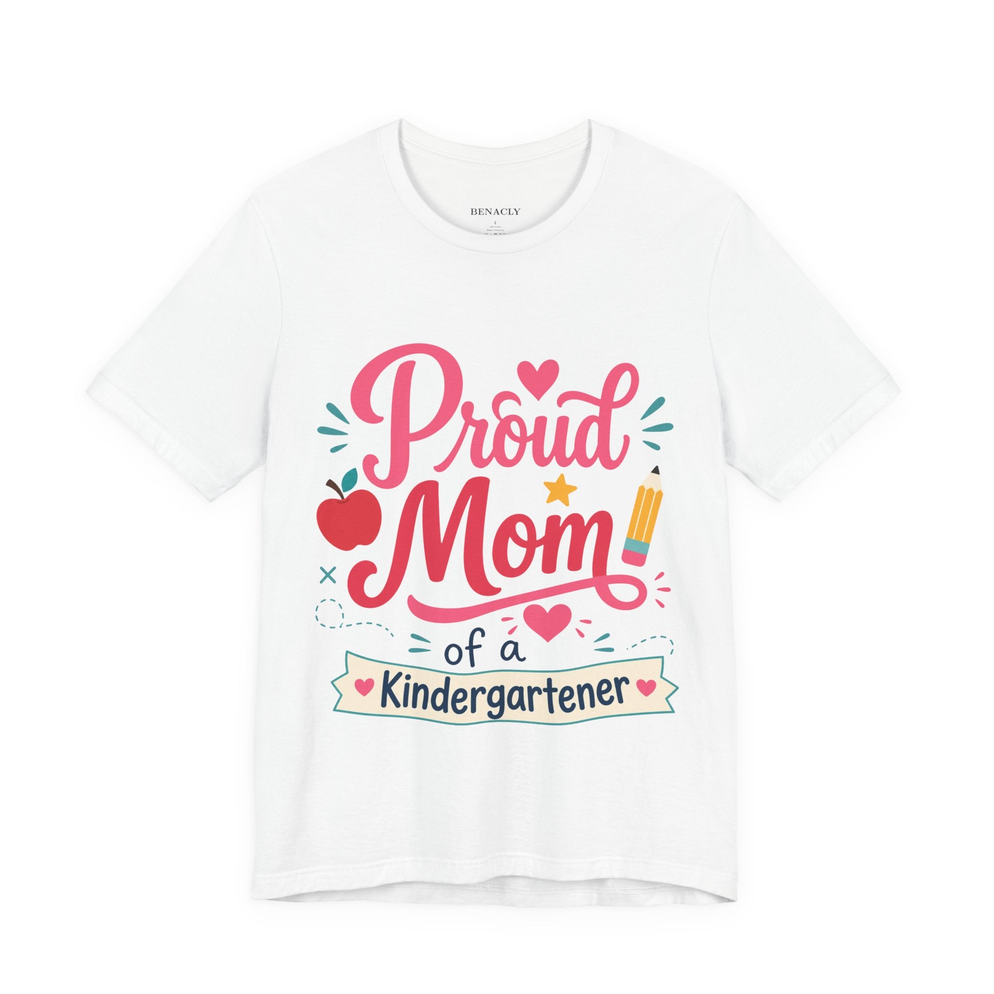 Proud Mom of a Kindergartener T-Shirt — Back to School Mom Gift