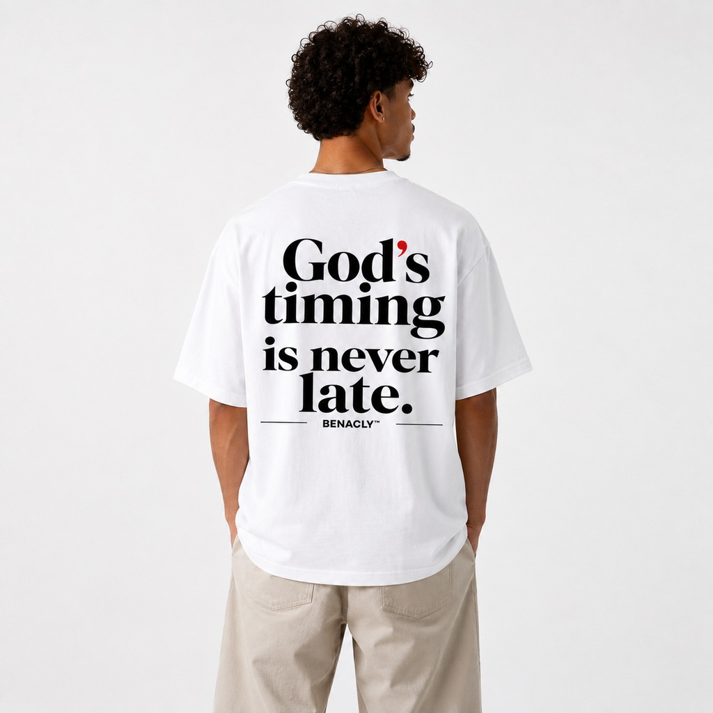 oversizedtshirt,unisextshirt,heavyweighttshirt,streetweartee,statementtshirt,backprinttshirt,whitetshirt,260gsmtshirt,faithshirt,christiantshirt,godstiming,inspirationalshirt,religiousshirt,benaclytees,premiumcottontshirt