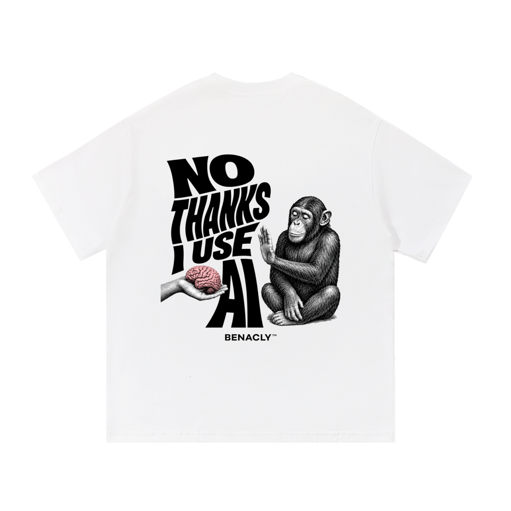 nothanksiuseai,aitshirt,oversizedtshirt,graphictee,statementtee,streetwear,backprint,whitetshirt,techlover,creatorstyle,benacly,unisextee