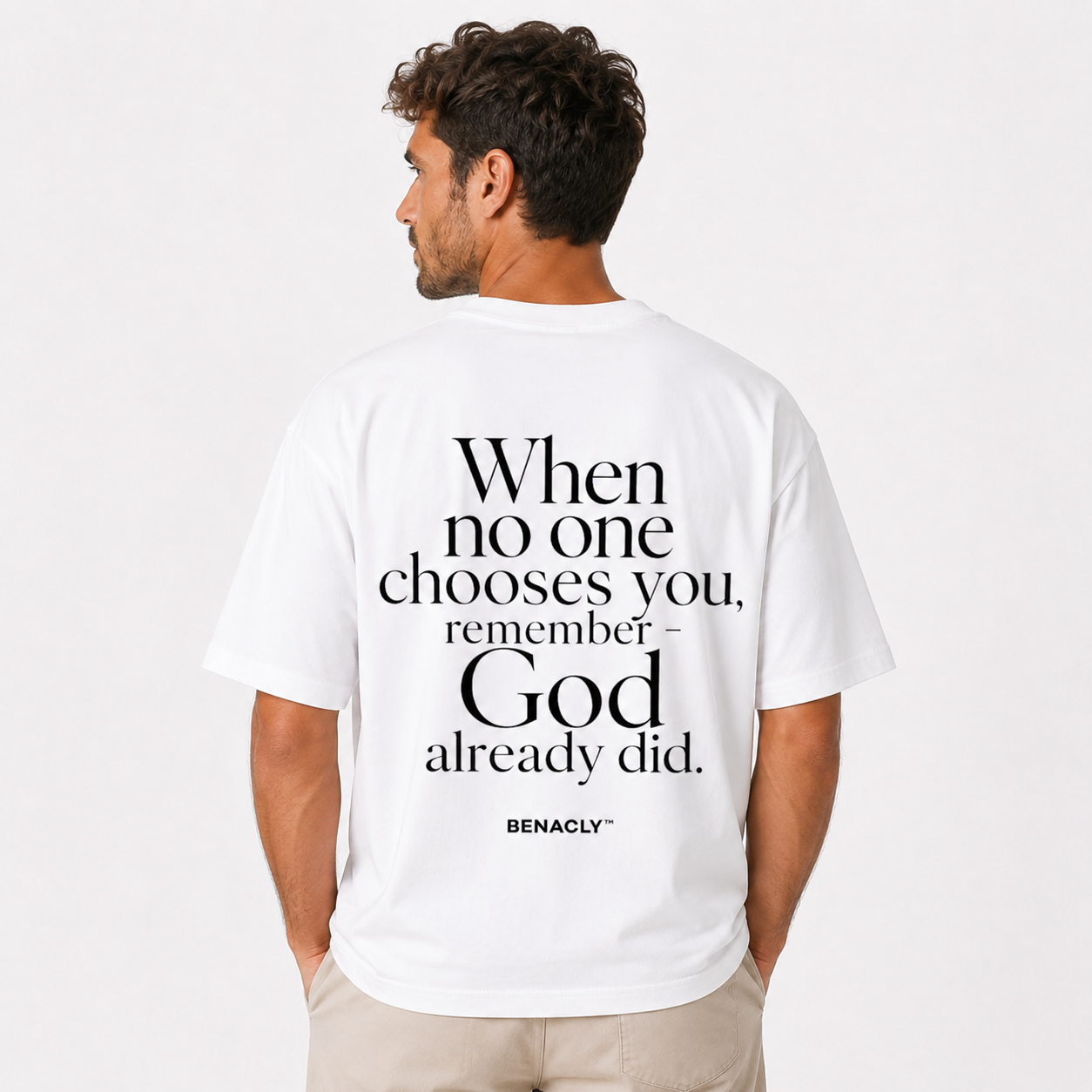 oversizedtshirt,unisextshirt,heavyweighttshirt,streetweartee,statementtshirt,backprinttshirt,whitetshirt,260gsmtshirt,faithshirt,christiantshirt,godquotes,inspirationalshirt,urbanfashion,benaclytees,premiumcottontshirt